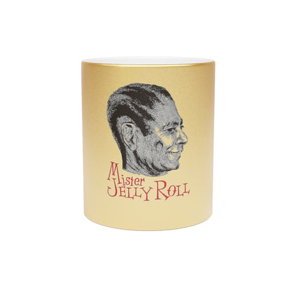 Jelly Roll Morton - Metallic Mug (Silver or Gold)