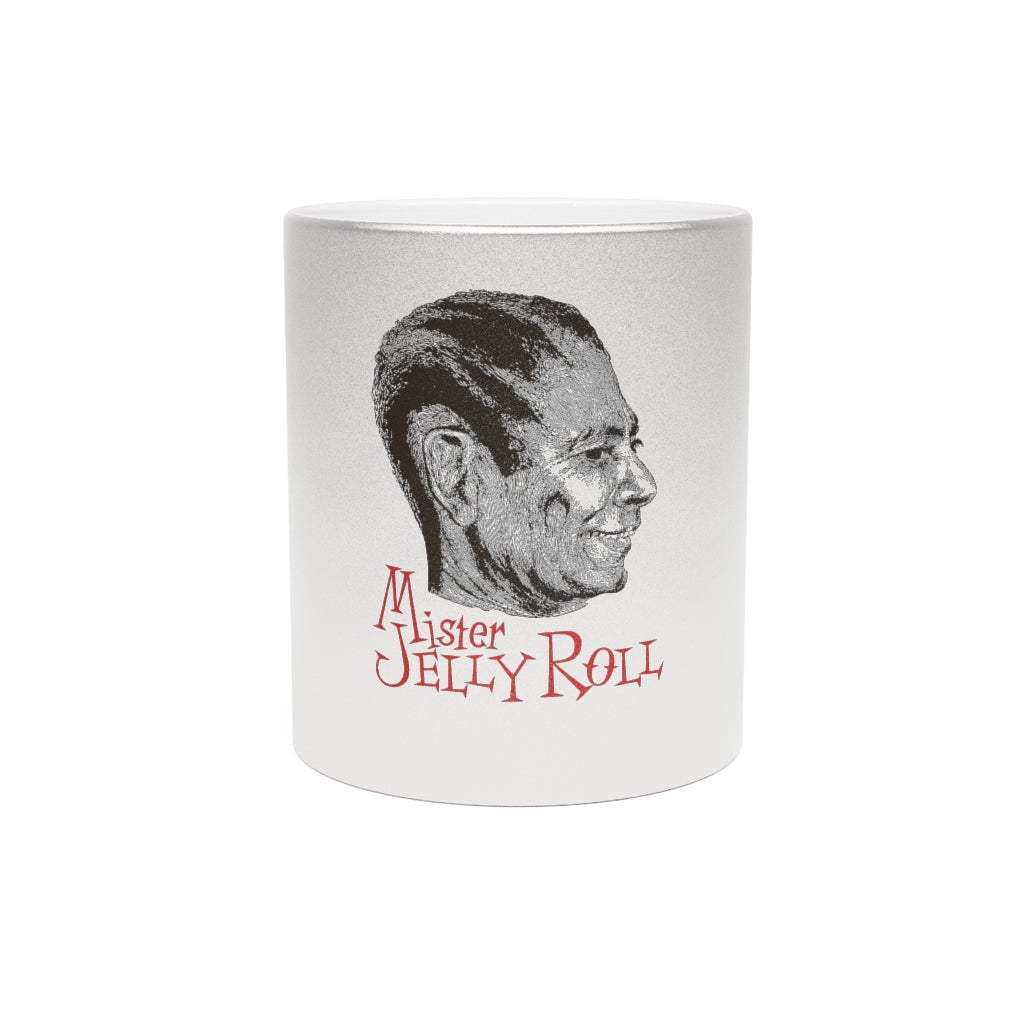 Jelly Roll Morton - Metallic Mug (Silver or Gold)