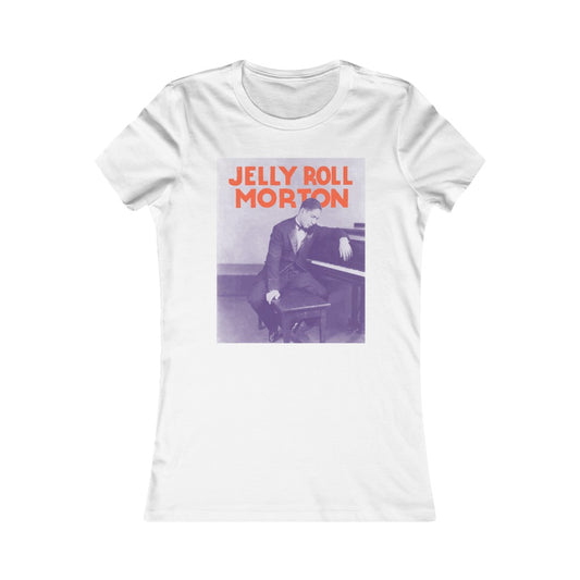 Jelly Roll Morton - Women's Favorite Tee