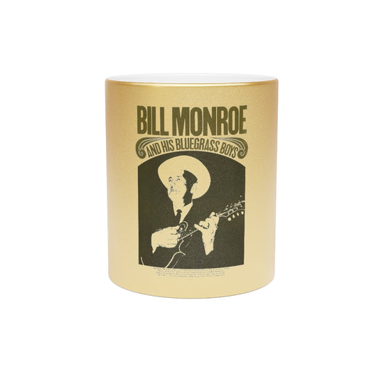 Bill Monroe - Metallic Mug (Silver or Gold)