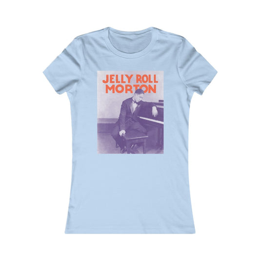 Jelly Roll Morton - Women's Favorite Tee