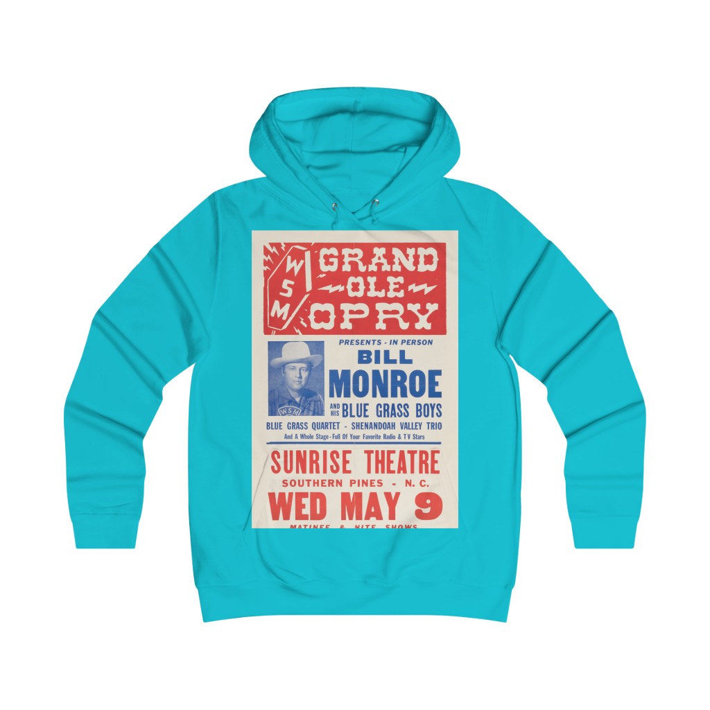 Bill Monroe - Girlie College Hoodie